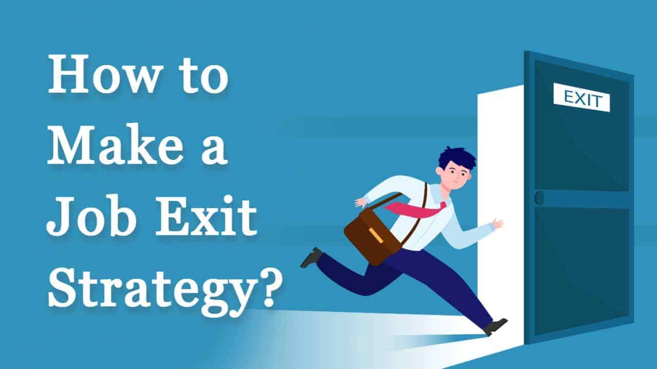 Job Exit Strategy